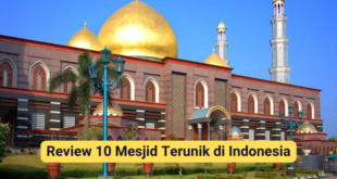 Review 10 Mesjid Terunik di Indonesia