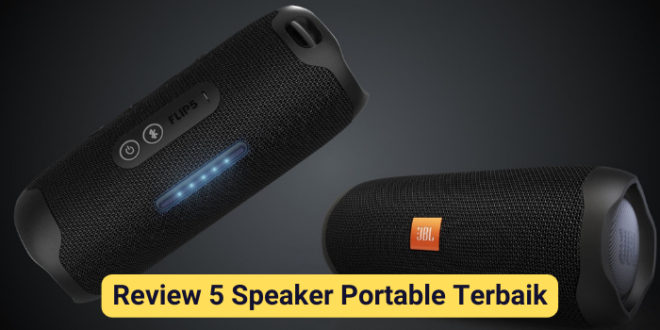 Review 5 Speaker Portable Terbaik