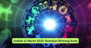 Zodiak 11 Maret 2022 Ramalan Bintang Anda