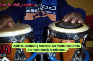 Aplikasi Ketipung Android Memudahkan Anda Bermain Musik Tradisional