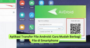Aplikasi Transfer File Android Cara Mudah Berbagi File di Smartphone
