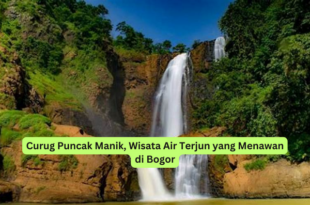Curug Puncak Manik, Wisata Air Terjun yang Menawan di Bogor