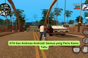 GTA San Andreas Android Semua yang Perlu Kamu Tahu