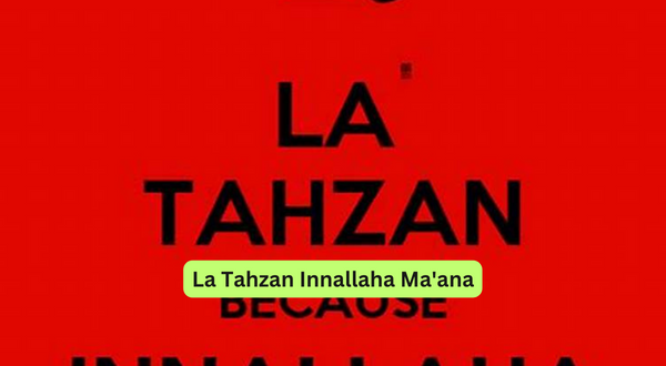 La Tahzan Innallaha Ma'ana