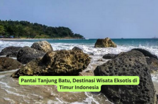 Pantai Tanjung Batu, Destinasi Wisata Eksotis di Timur Indonesia