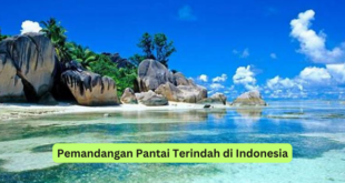 Pemandangan Pantai Terindah di Indonesia