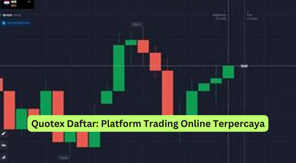 Quotex Daftar Platform Trading Online Terpercaya