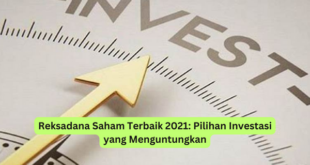 Reksadana Saham Terbaik 2021 Pilihan Investasi yang Menguntungkan