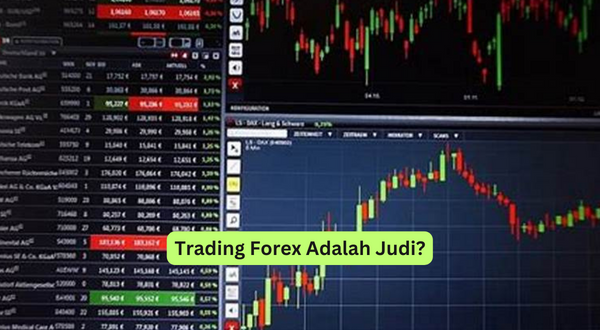 Trading Forex Adalah Judi