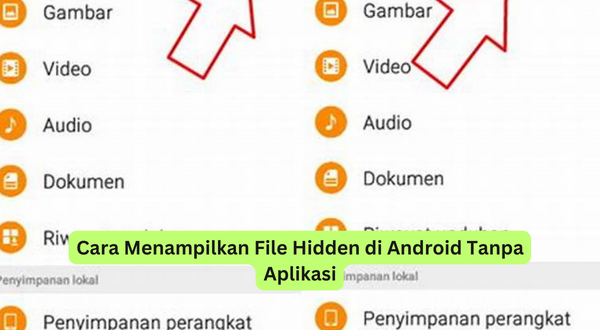 Cara Menampilkan File Hidden di Android Tanpa Aplikasi