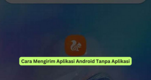 Cara Mengirim Aplikasi Android Tanpa Aplikasi