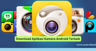 Download Aplikasi Kamera Android Terbaik