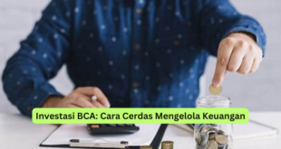 Investasi BCA Cara Cerdas Mengelola Keuangan