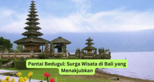 Pantai Bedugul Surga Wisata di Bali yang Menakjubkan