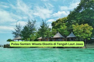 Pulau Santen Wisata Eksotis di Tengah Laut Jawa