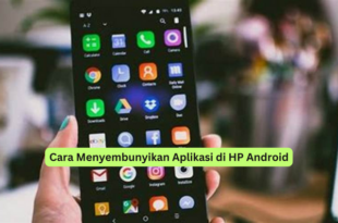 Cara Menyembunyikan Aplikasi di HP Android