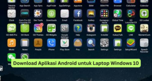 Download Aplikasi Android untuk Laptop Windows 10
