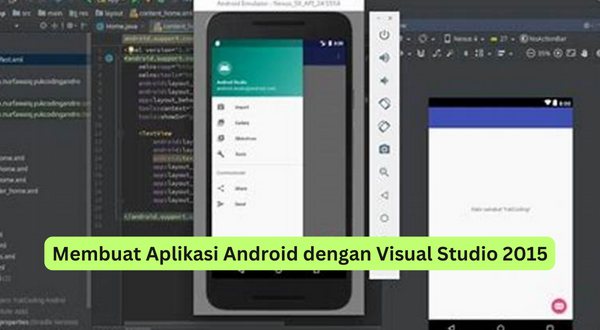Membuat Aplikasi Android dengan Visual Studio 2015
