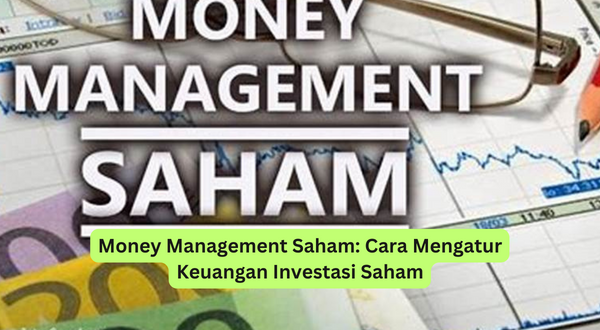 Money Management Saham Cara Mengatur Keuangan Investasi Saham