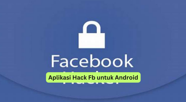 Aplikasi Hack Fb untuk Android