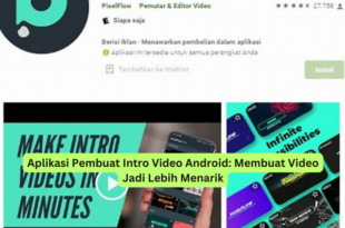 Aplikasi Pembuat Intro Video Android Membuat Video Jadi Lebih Menarik