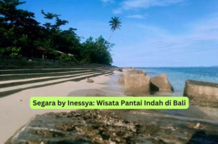 Segara by Inessya Wisata Pantai Indah di Bali