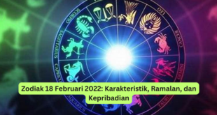 Zodiak 18 Februari 2022 Karakteristik, Ramalan, dan Kepribadian