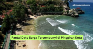 Pantai Dato Surga Tersembunyi di Pinggiran Kota