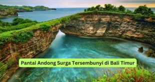 Pantai Andong Surga Tersembunyi di Bali Timur