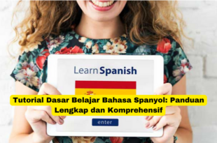 Tutorial Dasar Belajar Bahasa Spanyol Panduan Lengkap dan Komprehensif