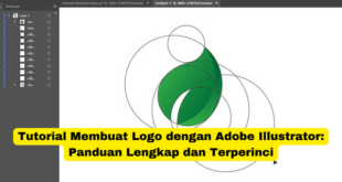 Tutorial Membuat Logo dengan Adobe Illustrator Panduan Lengkap dan Terperinci