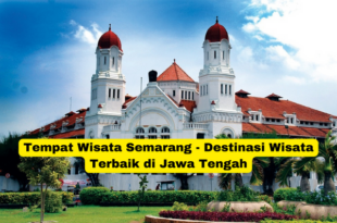 Tempat Wisata Semarang - Destinasi Wisata Terbaik di Jawa Tengah