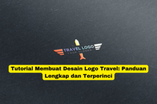 Tutorial Membuat Desain Logo Travel Panduan Lengkap dan Terperinci