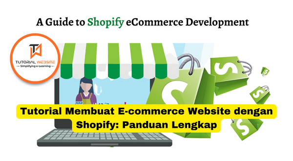 Tutorial Membuat E-commerce Website dengan Shopify Panduan Lengkap
